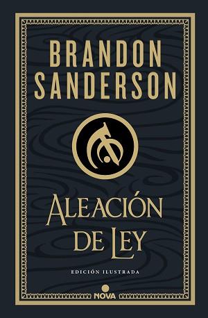 ALEACIÓN DE LEY (WAX & WAYNE: EDICIÓN ILUSTRADA 1) | 9788419260215 | SANDERSON, BRANDON | Llibreria L'Illa - Llibreria Online de Mollet - Comprar llibres online