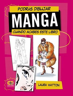 PODRÁS DIBUJAR MANGA CUANDO ACABES ESTE LIBRO | 9788441549401 | WATTON, LAURA | Llibreria L'Illa - Llibreria Online de Mollet - Comprar llibres online