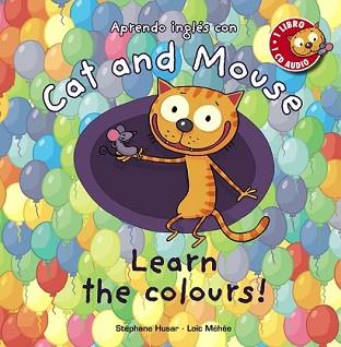 CAT AND MOUSE: LEARN THE COLOURS! | 9788467830866 | HUSAR, STÉPHANE/MÉHÉE, LOÏC | Llibreria L'Illa - Llibreria Online de Mollet - Comprar llibres online