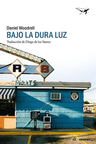 BAJO LA DURA LUZ | 9788412415230 | WOODRELL, DANIEL | Llibreria L'Illa - Llibreria Online de Mollet - Comprar llibres online