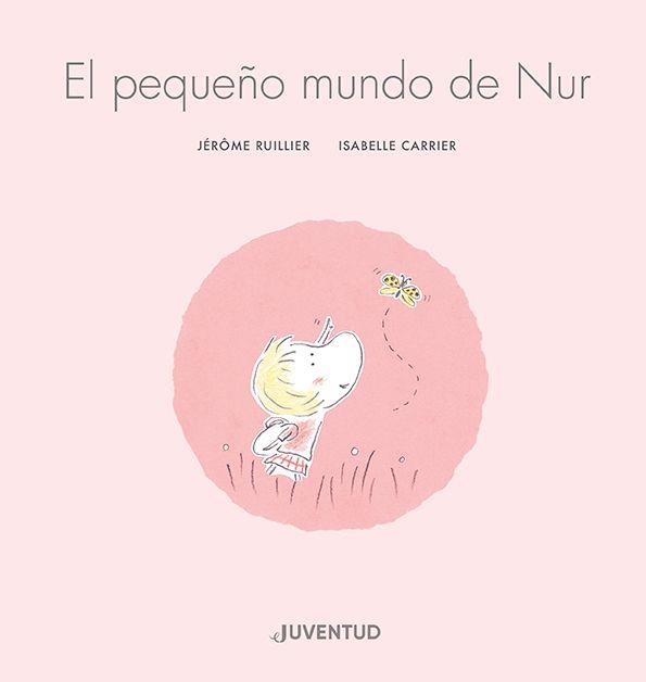 PEQUEÑO MUNDO DE NUR, EL | 9788426148148 | RUILLIER, JÉRÔME | Llibreria L'Illa - Llibreria Online de Mollet - Comprar llibres online