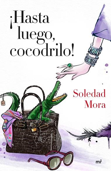 HASTA LUEGO COCODRILO! | 9788427041363 | MORA, SOLEDAD | Llibreria L'Illa - Llibreria Online de Mollet - Comprar llibres online