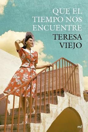 QUE EL TIEMPO NOS ENCUENTRE | 9788427040748 | VIEJO, TERESA | Llibreria L'Illa - Llibreria Online de Mollet - Comprar llibres online