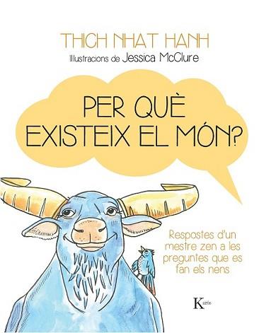 PER QUÈ EXISTEIX EL MÓN? | 9788499884158 | NHAT HANH, THICH | Llibreria L'Illa - Llibreria Online de Mollet - Comprar llibres online