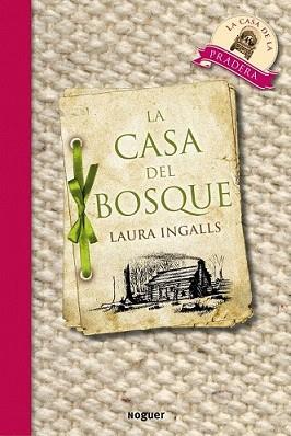 CASA DEL BOSQUE, LA | 9788427901087 | INGALLS, LAURA | Llibreria L'Illa - Llibreria Online de Mollet - Comprar llibres online