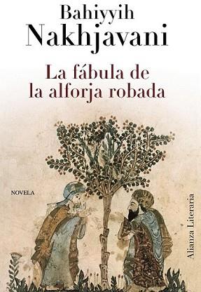 FÁBULA DE LA ALFORJA ROBADA, LA | 9788420663425 | NAKHJAVANI, BAHIYYIH | Llibreria L'Illa - Llibreria Online de Mollet - Comprar llibres online