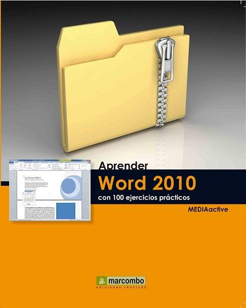 APRENDER WORD 2010 CON 100 EJERCICIOS PRÁCTICOS | 9788426716392 | MEDIAACTIVE | Llibreria L'Illa - Llibreria Online de Mollet - Comprar llibres online