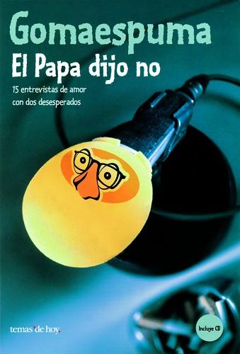 PAPA DIJO NO, EL | 9788484602798 | GOMAESPUMA | Llibreria L'Illa - Llibreria Online de Mollet - Comprar llibres online