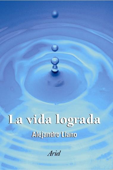 VIDA LOGRADA, LA | 9788434412323 | LLANO, ALEJANDRO | Llibreria L'Illa - Llibreria Online de Mollet - Comprar llibres online