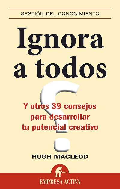 IGNORA A TODOS | 9788492452385 | MACLEOD, HUGO | Llibreria L'Illa - Llibreria Online de Mollet - Comprar llibres online