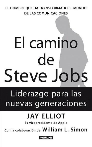 CAMINO DE STEVE JOBS, EL | 9788403102118 | ELLIOT, JAY | Llibreria L'Illa - Llibreria Online de Mollet - Comprar llibres online