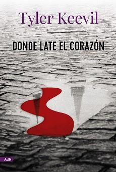 DONDE LATE EL CORAZÓN | 9788413624723 | KEEVIL, TYLER | Llibreria L'Illa - Llibreria Online de Mollet - Comprar llibres online