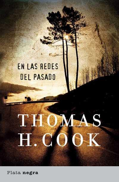 EN LAS REDES DEL PASADO (PLATA NEGRA) | 9788493618049 | COOK, THOMAS H. | Llibreria L'Illa - Llibreria Online de Mollet - Comprar llibres online