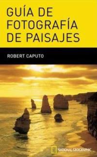 GUIA DE FOTOGRAFIA DE PAISAJES. SECRETOS PARA HACER GRANDES | 9788482983516 | CAPUTO, ROBERT | Llibreria L'Illa - Llibreria Online de Mollet - Comprar llibres online