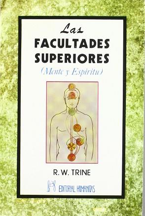 FACULTADES SUPERIORES, LAS | 9788479100612 | TRINE, RALPH WALDO | Llibreria L'Illa - Llibreria Online de Mollet - Comprar llibres online