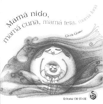 MAMÁ NIDO MAMÁ CUNA MAMÁ TETA MAMÁ LUNA | 9788493840822 | LIZANO, GLORIA | Llibreria L'Illa - Llibreria Online de Mollet - Comprar llibres online