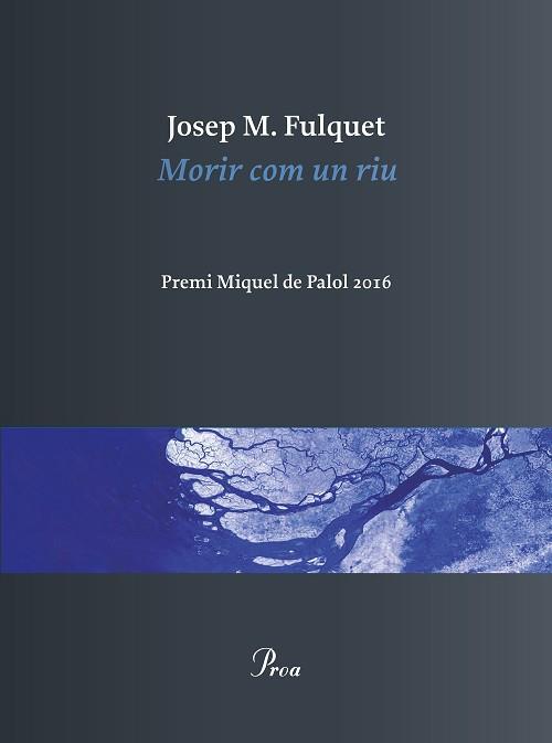 MORIR COM UN RIU | 9788475886473 | FULQUET, JOSEP MARIA  | Llibreria L'Illa - Llibreria Online de Mollet - Comprar llibres online