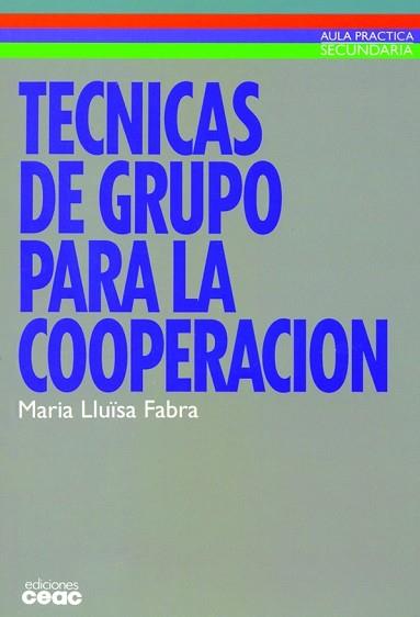 TECNICAS DE GRUPO PARA LA COOPERACION | 9788432986604 | MARIA LUïSA FABRA | Llibreria L'Illa - Llibreria Online de Mollet - Comprar llibres online