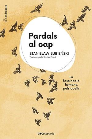 PARDALS AL CAP | 9788413562773 | LUBIENSKI, STANISLAW | Llibreria L'Illa - Llibreria Online de Mollet - Comprar llibres online