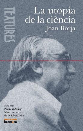 UTOPIA DE LA CIENCIA, LA | 9788476609897 | BORJA, JOAN | Llibreria L'Illa - Llibreria Online de Mollet - Comprar llibres online