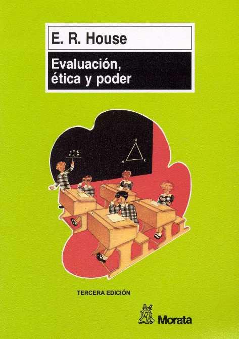 EVALUACION,ETICA Y PODER | 9788471123893 | HOUSE, E.R. | Llibreria L'Illa - Llibreria Online de Mollet - Comprar llibres online