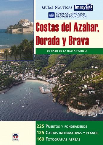 COSTA DEL AZAHAR DORADA Y BRAVA | 9788479027322 | RCC PILOTAGE FOUNDATION | Llibreria L'Illa - Llibreria Online de Mollet - Comprar llibres online