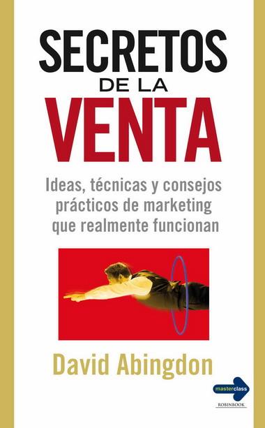 SECRETOS DE LA VENTA | 9788479278694 | ABINGDON, DAVID | Llibreria L'Illa - Llibreria Online de Mollet - Comprar llibres online