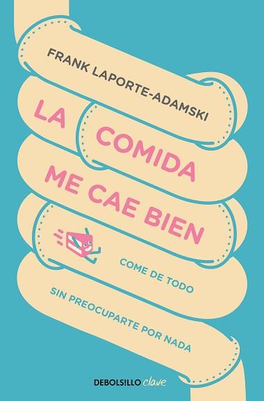 COMIDA ME CAE BIEN, LA | 9788466347983 | LAPORTE-ADAMSKI, FRANK | Llibreria L'Illa - Llibreria Online de Mollet - Comprar llibres online