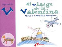 VIATGE DE LA VALENTINA, EL | 9788483042069 | DOUMERC, BEATRIZ | Llibreria L'Illa - Llibreria Online de Mollet - Comprar llibres online