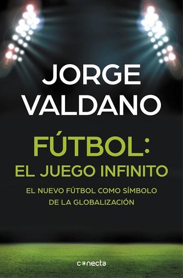 FÚTBOL: EL JUEGO INFINITO | 9788416029648 | VALDANO, JORGE | Llibreria L'Illa - Llibreria Online de Mollet - Comprar llibres online