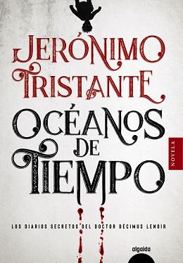 OCÉANOS DE TIEMPO | 9788491899068 | TRISTANTE, JERÓNIMO | Llibreria L'Illa - Llibreria Online de Mollet - Comprar llibres online