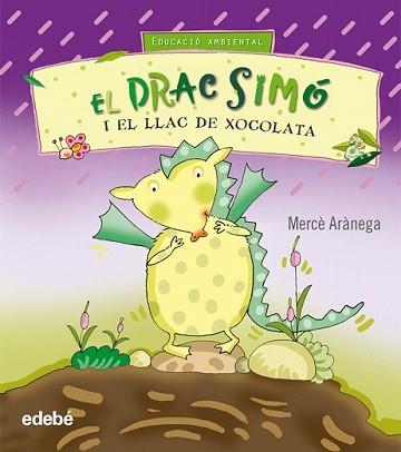 DRAC SIMÓ I EL LLAC DE XOCOLATA, EL | 9788423663781 | ARANEGA MERCE | Llibreria L'Illa - Llibreria Online de Mollet - Comprar llibres online