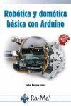 ROBÓTICA Y DOMÓTICA BÁSICA CON ARDUINO | 9788499646091 | PORCUNA LÓPEZ, PEDRO | Llibreria L'Illa - Llibreria Online de Mollet - Comprar llibres online