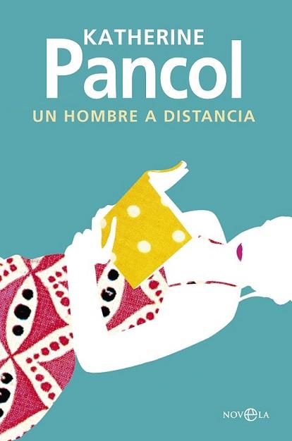 HOMBRE A DISTANCIA, UN | 9788490605646 | PANCOL, KATHERINE | Llibreria L'Illa - Llibreria Online de Mollet - Comprar llibres online