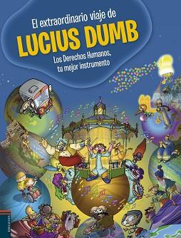 EXTRAORDINARIO VIAJE DE LUCIUS DUMB, EL | 9788426391117 | MARTINEZ DE LEZEA, TOTI/RUIZ DE AUSTRI, MAITE/KRUZ IGERABIDE, JUAN, ETC | Llibreria L'Illa - Llibreria Online de Mollet - Comprar llibres online