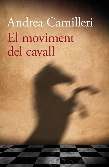 MOVIMENT DEL CAVALL, EL | 9788490261743 | CAMILLERI, ANDREA | Llibreria L'Illa - Llibreria Online de Mollet - Comprar llibres online