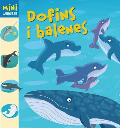 DOFINS I BALENES | 9788415411994 | LAROUSSE EDITORIAL | Llibreria L'Illa - Llibreria Online de Mollet - Comprar llibres online