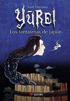 YUREI. LOS FANTASMAS DE JAPON | 9788417419127 | DAVISSON, ZACK | Llibreria L'Illa - Llibreria Online de Mollet - Comprar llibres online