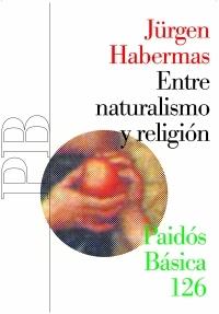 ENTRE NATURALISMO Y RELIGION | 9788449319419 | HABERMAS, JURGEN | Llibreria L'Illa - Llibreria Online de Mollet - Comprar llibres online