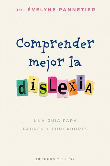 COMPRENDER MEJOR LA DISLEXIA | 9788491112785 | PANNETIER, EVELYNE | Llibreria L'Illa - Llibreria Online de Mollet - Comprar llibres online