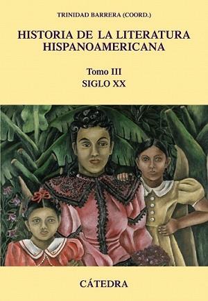 HISTORIA DE LA LITERATURA HISPANOAMERICANA TOMO 3 | 9788437624426 | BARRERA, TRINIDAD