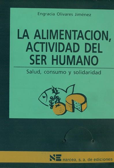 ALIMENTACION,ACTIVIDAD DEL SER HUMANO, LA | 9788427710238 | Llibreria L'Illa - Llibreria Online de Mollet - Comprar llibres online