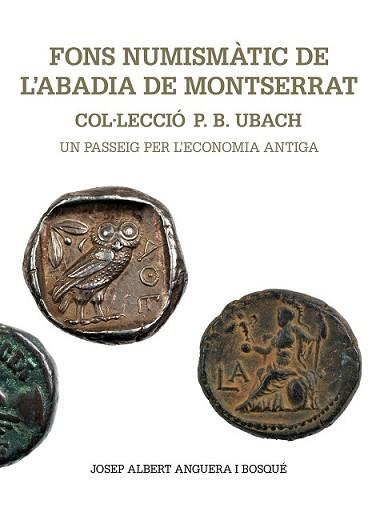 FONS NUMISMÀTIC DE L'ABADIA DE MONTSERRAT | 9788498837704 | ANGUERA I BOSQUÈ, JOSEP ALBERT | Llibreria L'Illa - Llibreria Online de Mollet - Comprar llibres online