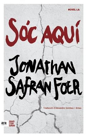 SÓC AQUÍ | 9788416743124 | SAFRAN FOER, JONATHAN | Llibreria L'Illa - Llibreria Online de Mollet - Comprar llibres online