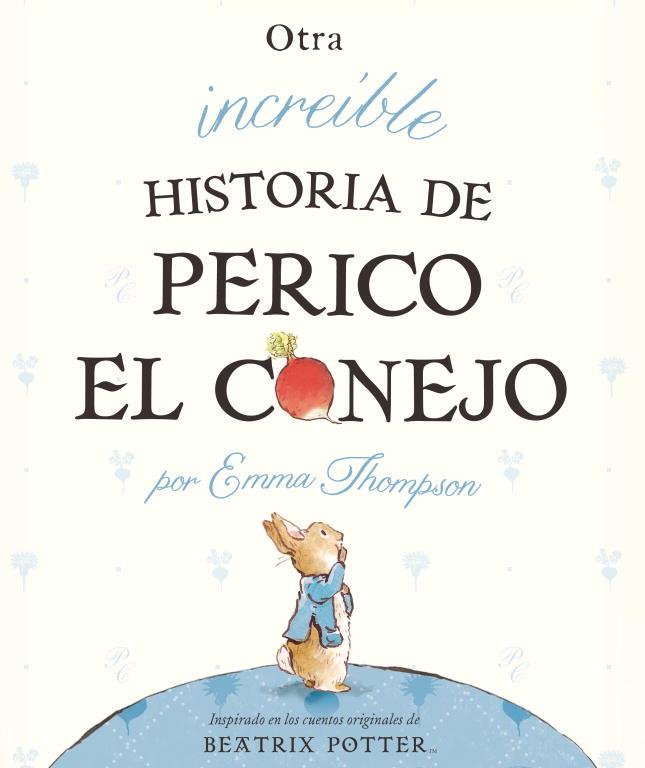 OTRA INCREÍBLE HISTORIA DE PERICO EL CONEJO | 9788448834050 | TAYLOR,ELEANOR/THOMPSON,EMMA | Llibreria L'Illa - Llibreria Online de Mollet - Comprar llibres online