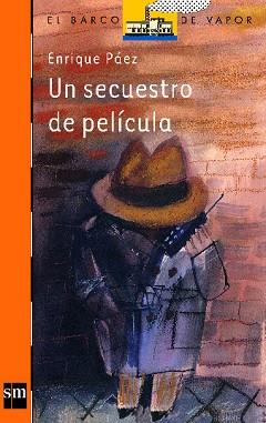 SECUESTRO DE PELICULA, UN | 9788434846630 | PAEZ, ENRIQUE | Llibreria L'Illa - Llibreria Online de Mollet - Comprar llibres online