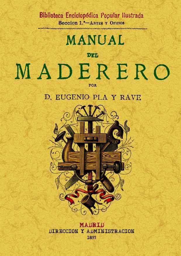 MANUAL DEL MADERERO | 9788497610797 | PLÁ Y RAVE, EUGENIO | Llibreria L'Illa - Llibreria Online de Mollet - Comprar llibres online