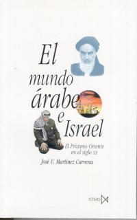 MUNDO ARABE E ISRAEL, EL | 9788470902338 | MARTINEZ CARRERAS, JOSE | Llibreria L'Illa - Llibreria Online de Mollet - Comprar llibres online