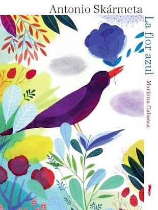 FLOR AZUL, LA | 9788494328497 | SKÁRMETA, ANTONIO | Llibreria L'Illa - Llibreria Online de Mollet - Comprar llibres online