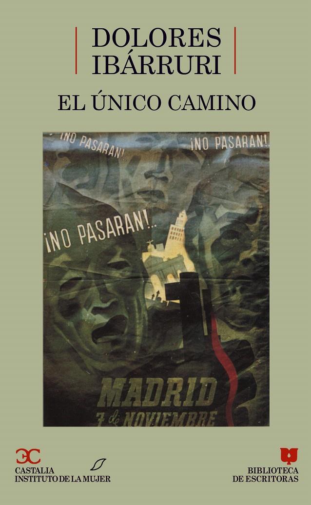 ÚNICO CAMINO, EL | 9788470396618 | IBÁRRURI, DOLORES | Llibreria L'Illa - Llibreria Online de Mollet - Comprar llibres online